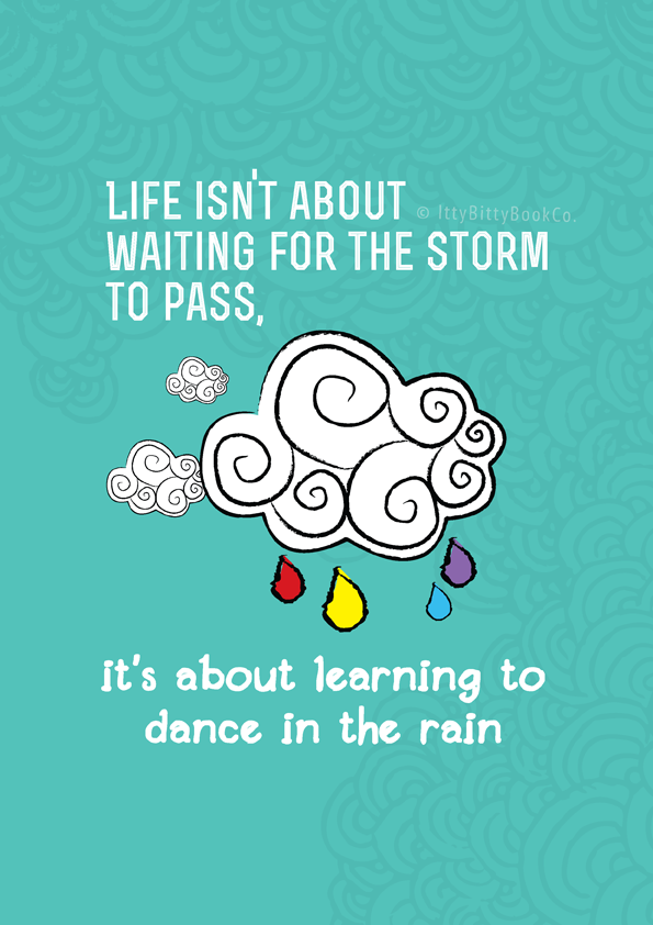Dance in the Rain Print - Itty Bitty Book Co Inspirational Quote Posters, Positivity, gift