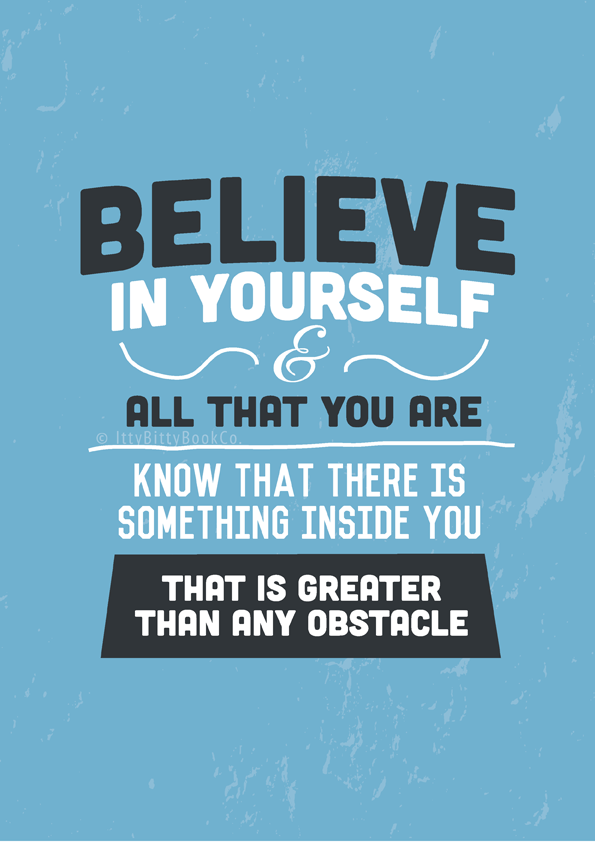Believe In Yourself | Quote Print - Itty Bitty Book Co Inspirational Quote Posters, Positivity, gift