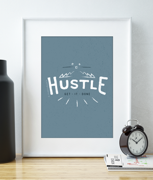 Hustle | Motivational Print - Itty Bitty Book Co Inspirational Quote Posters, Positivity, gift