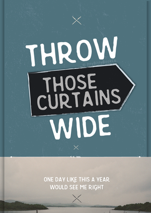 Throw Those Curtains Wide - Elbow Tribute Print - Itty Bitty Book Co Inspirational Quote Posters, Positivity, gift