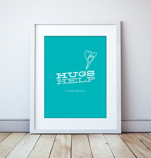 Hugs Help Print - Itty Bitty Book Co Inspirational Quote Posters, Positivity, gift