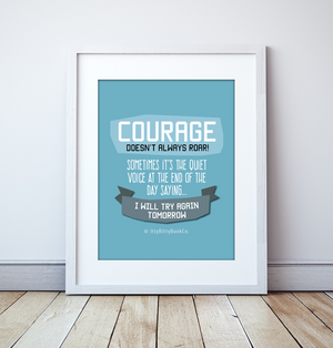 Courage | Encouraging Quote Print - Itty Bitty Book Co Inspirational Quote Posters, Positivity, gift
