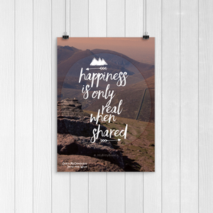 Happiness Is Only Real When Shared Poster - Itty Bitty Book Co Inspirational Quote Posters, Positivity, gift