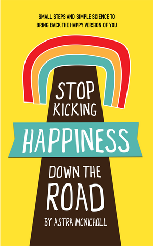 Stop Kicking Happiness Down The Road | eBook